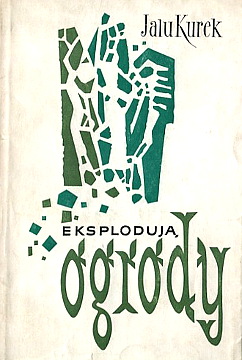 Kurek Eksploduja Eksplodują ogrody poezja wiersze poetry gedichte wae0042